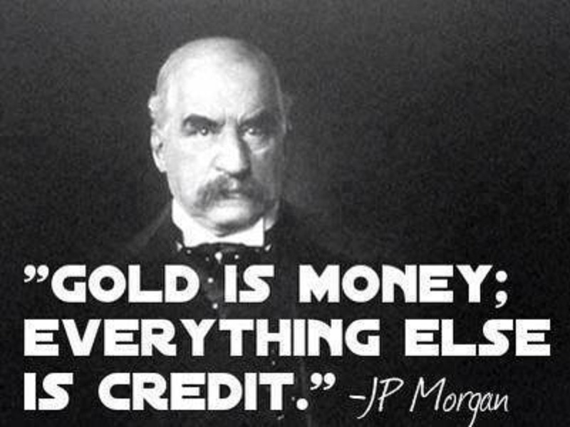 Gold-Is-Money-Everything-Else-Is-Just-Credit
